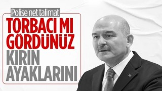 Süleyman Soylu'dan polise torbacı talimatı: Ayaklarını kırın