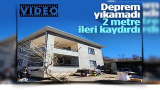 Adıyaman'da depremin ilginç etkisi ev yıkılmadan 2 metre ileriye kaydı