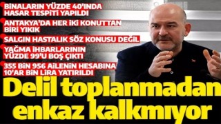 Bakan Soylu: Delil toplanmadan enkaz kalkmıyor