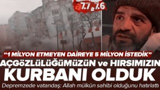 Depremzede Osman Demirel'den çarpıcı sözler: Açgözlülüğümüzün ve hırsımızın kurbanı olduk! Allah hatırlattı... .