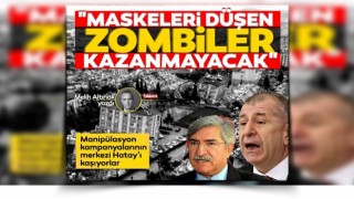 ''HATAY'I KAŞIYORLAR''