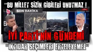 İYİ Parti'de gündem seçim: iktidarın seçimi erteleme hakkı yok