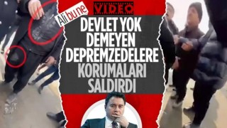 Kahramanmaraş'ta Ali Babacan’ın korumaları depremzedeleri darbetti