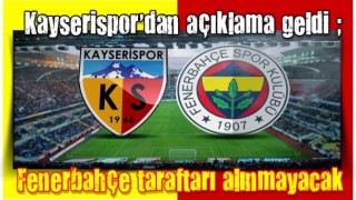 Kayserispor'dan Fenerbahçe maçı açıklaması