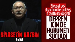 Kılıçdaroğlu, Kahramanmaraş depremi için hükümeti suçladı