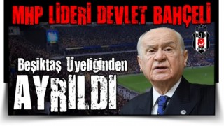 SON DAKİKA: MHP lideri Bahçeli, Beşiktaş üyeliğinden ayrıldı