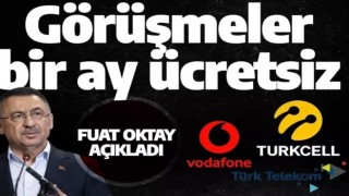 Son dakika: Turkcell, Vodafone, Türk Telekom! 1 aylık süreyle görüşmeleri ücretsiz yaptı