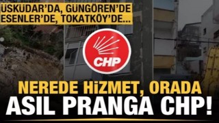 Üsküdar'da, Esenler'de, Tokatköy'de, Güngören'de... Nerede hizmet, orada asıl pranga CHP!