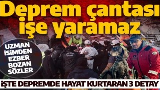 Uzman isim açıkladı! İşte depremde hayat kurtaran 3 detay