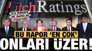 6'lı masaya bir darbe de 'Fitch'ten! Bu rapor bir tek onları üzer...