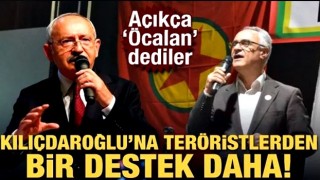 Açıkça Öcalan dediler! Kılıçdaroğlu'na terörden bir destek daha