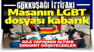 Altılı Masası'nın LGBT dosyası kabarık! Aile yapısının altına dinamit döşeyecekler