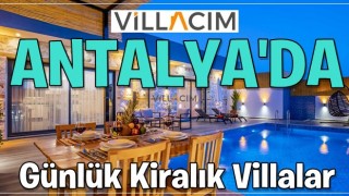 Antalya'da Tatilin Keyfini Çıkarabileceğiniz Günlük Kiralık Villalar