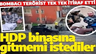 Bombacı teröristten şok itiraflar: Örgüt HDP binasına gitmemi istedi