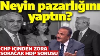 CHP içinden Kılıçdaroğlu'na zora sokacak soru: HDP ile neyin pazarlığını yaptınız?