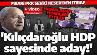 Firari HDP'li Keser'den itiraf gibi açıklama! 'Kılıçdaroğlu'nun adaylığını HDP sağladı'