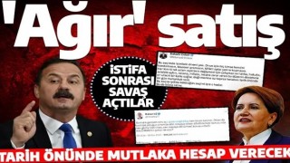 İstifa sonrası Yavuz Ağıralioğlu'na savaş açıldı: Tarih önünde hesap verecek