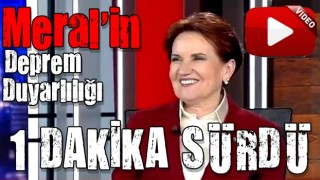 Meral Akşener'in 'iki yüzlü' siyaseti! Deprem duyarlılığı 1 dakika sürdü