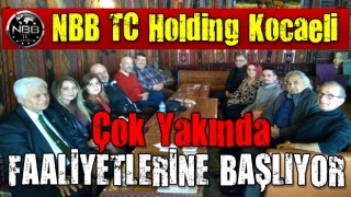 NBB TC Holding Kocaeli Çok Yakında Faaliyete Geçiyor