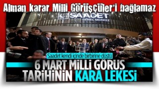 Saadet Partisi içinde 6'lı masa tartışması: Alınan karar Milli Görüşçüler'i bağlamaz