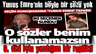 Ünlü senaristten Kılıçdaroğlu'na 'Yunus Emre' tepkisi: Seçim sloganı olarak kullanamazsınız