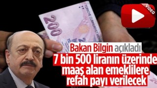 Bakan Bilgin'den emeklilere refah payı açıklaması