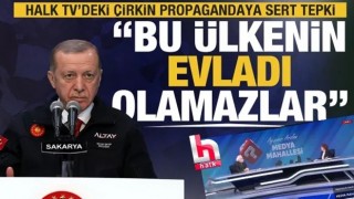 Başkan Erdoğan'dan Halk TV'deki çirkin propagandaya sert tepki: Bu ülkenin evladı olamazlar