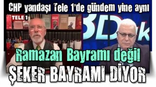 CHP yandaşı Tele 1'de gündem yine aynı: Ramazan Bayramı değil Şeker Bayramı