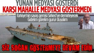 CHP'ye yakınlığıyla bilinen muhalif medya, Türkiye'nin gururu TCG Anadolu Gemisi'ne sessiz kaldı