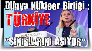 Dünya Nükleer Birliği'nin Akkuyu NGS şaşkınlığı! Türkiye sınırlarını aşıyor