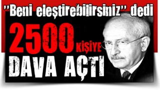 Eleştirileri hazmedemeyen Kılıçdaroğlu, 2 bin 500 kişiye dava açtı