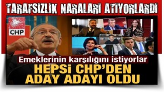 Emeklerinin karşılığını istiyorlar! Hepsi CHP'den aday adayı oldu