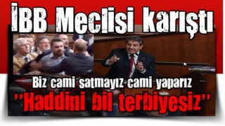 İBB Meclisi'nde gergin anlar