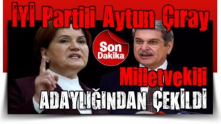 İYİ Partili Aytun Çıray'dan 'oylarımız baraj altı' itirafı: Adaylıktan çekildi! Yine başa mı döndük?