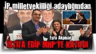 İYİ Parti milletvekilliği adaylığından istifa etti, MHP’ye katıldı