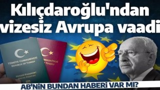 Kılıçdaroğlu, AB'den garanti almış gibi vaat verdi! 'Vatandaşlar Avrupa'ya vizesiz gidecek'