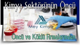 Kimya Sektörünün Öncü ve Köklü Firmalarından Meykimya