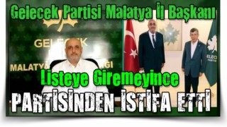 Listeye Giremeyince Partiden de İstifa Etti