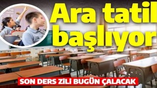 Okullarda ikinci ara tatil öncesi son ders zili bugün çalacak