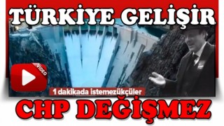 Türkiye gelişir CHP değişmez! 1 dakikada istemezükçüler...