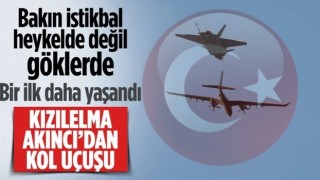 Türkiye'nin iftiharları Kızılelma ve Akıncı kol uçuşu gerçekleştirdi