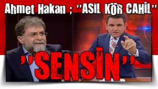 Ahmet Hakan Portakal'a sert çıktı: ''Asıl kör cahil sensin''