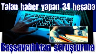 Başsavcılıktan yalan haberleri yayan TROL hesaplara soruşturma