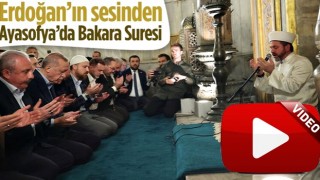 Cumhurbaşkanı Erdoğan, Ayasofya'da Bakara suresini okudu