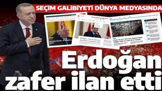 Cumhurbaşkanı Erdoğan'ın seçim zaferi dünya medyasında