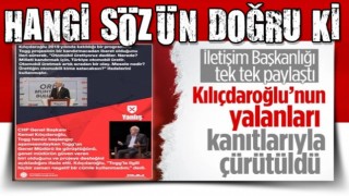 İletişim Başkanlığı, Kemal Kılıçdaroğlu'nun yalanları paylaştı