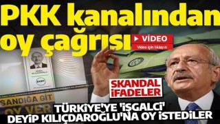 PKK kanalında skandal! Türkiye'ye 'işgalci' deyip Kılıçdaroğlu'na oy istediler!