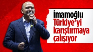 Süleyman Soylu'dan Ekrem İmamoğlu'na: Türkiye'yi karıştırmaya çalışıyor