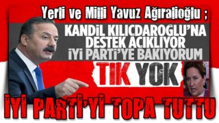 Yavuz Ağıralioğlu, İyi Parti'yi topa tuttu: Kandil'den gelen açıklamalara sessizler