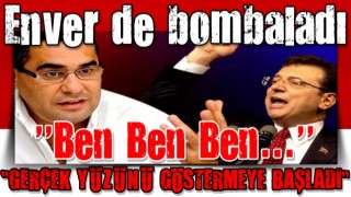 CHP'li Enver Aysever, İmamoğlu'nu bombardımana tuttu: Yüzünü göstermeye başladı